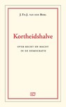 Kortheidshalve - J. Th. J Van den Berg - 9789463480789