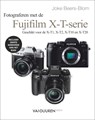 Werken met de Fuji X-T serie - Joke Beers-Blom ; Ruud van der Lubben - 9789463560146
