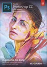 Adobe Photoshop CC Classroom in a book - Andrew Faulkner ; Conrad Chavez - 9789463560450