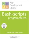 Bash-scripts programmeren - Henk van de Kamer - 9789463560597