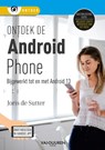Ontdek de Android Phone 9e - Joris de Sutter - 9789463562966