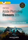 Ontdek Adophe Photoshop Elements 2026 - Andre van Woerkom - 9789463564267