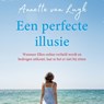 Een perfecte illusie - Annette van Luyk - 9789463622813