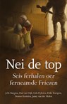 Nei de top - Douwe Kootstra ; Elske Kampen ; Lida Dykstra ; Paul van Dijk - 9789463650571