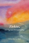 Ziekte, een weg naar bewustwording - Wilma Bos-ter Mull - 9789463652681