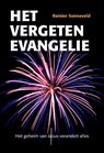 Het vergeten evangelie - Reinier Sonneveld - 9789463690034