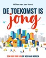 De toekomst is jong - Willem van der Horst - 9789463692038