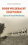 Door Wilskracht Zegevieren - Jurryt van de Vooren - 9789463820875