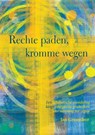 Rechte paden, kromme wegen - Jan Groenleer - 9789463896535