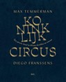 Koninklijk circus - Max Temmerman ; Diego Franssens - 9789463935814