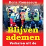 Blijven ademen - Boris Rousseeuw - 9789464340426