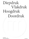 Diepdruk vlakdruk hoogdruk doordruk -  - 9789464366747