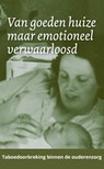 Van goeden huize maar emotioneel verwaarloosd - Hetty Termeer - 9789464373868