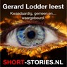 Gerard Lodder leest - Janwillem van de Wetering ; Robert Morris ; Roland Topor ; Cynthia Asquith ; Michail Koesmin ; Ambrose Bierce ; Peter Lovesey ; Robert Bloch ; Ramsey Campbell ; Richard Deming ; Richard  Matheson ; Robert Edward Eckels - 9789464496642