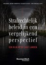 Strafrechtelijk beleid in een vergelijkend perspectief - Tom Daems ; Antony Pemberton ; Stefaan Pleysier ; Dirk Van Daele - 9789464511086