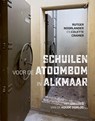 Schuilen voor de atoombom in Alkmaar - Rutger Noorlander ; Colette Cramer - 9789464552102