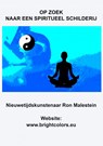 OP ZOEK NAAR EEN SPIRITUEEL SCHILDERIJ - Spirituele kunst kunstenaar Ron Malestein Den Haag - 9789464653762