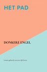 Het pad - Donkere Engel - 9789464808667