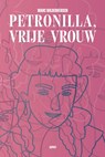 Petronilla, vrije vrouw in een tomeloze tijd - Marc Wildemeersch - 9789464874921