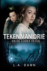 Teken van Drie (1) - L.A. Dawn - 9789464923520