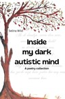 Inside my dark autistic mind - Selina Wild - 9789464924145