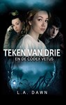 Teken van Drie 1 - Teken van Drie en de Codex Vetus - L.A. Dawn - 9789464928181