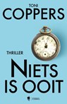 Niets is ooit - Toni Coppers - 9789464987638