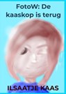 FotoW: De kaaskop is terug - Ilsaatje Kaas - 9789465018829