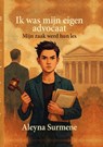 Ik was mijn eigen advocaat - Aleyna Surmene - 9789465119274