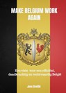 Make Belgium Work Again - Jens Devillé - 9789465315232