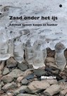 Zaad onder het ijs - Ronald Munts - 9789465449944
