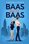 Baas boven baas - Sandra Kraak - 9789465467979