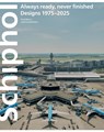 Schiphol always ready never finished: Designs 1975–2025 - Paul Meurs - 9789465490144