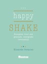 Happy shake - Ellemieke Vermolen ; Ineke van Nieuwenhove - 9789490028640