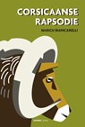 Corsicaanse rapsodie - Marcu Biancarelli - 9789490042073