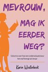 'Mevrouw, mag ik eerder weg?' - Karin Westerbeek - 9789490120566