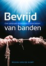 Bevrijd van banden - Wilkin van de Kamp - 9789490254032