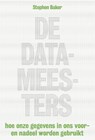 De datameesters - Stephen Baker - 9789490574307