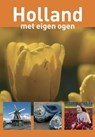 Holland met eigen ogen - Peter de Ruiter - 9789490848552