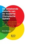 De onbekende historie van de moderne Olympische Spelen - Bram Brouwer - 9789490951344