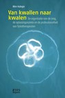 Van kwallen naar kwalen - Wim Hullegie - 9789490951368
