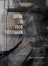 Liefde is voor feestdagen - Rense Sinkgraven - 9789491034152