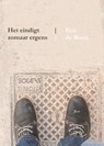 Het eindigt zomaar ergens - Eric de Rooij - 9789491034497