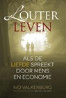 Louter leven - Ivo E. Valkenburg - 9789491172960