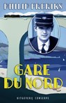 Gare du Nord - Philip Freriks - 9789491259685