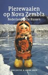 Pierewaaien op Nova Zembla - Wim Coster ; Janine Jager - 9789491403088