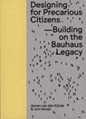 Designing for precarious citizens - Jeroen van den Eijnde ; Jorn Konijn - 9789491444661