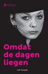 Omdat de dagen liegen - Lief Vleugels - 9789491446078