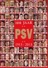 100 jaar PSV - Hugo Borst ; Jacques Hendriks ; Guus van Holland ; Kees Jansma - 9789491555107