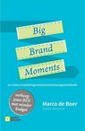 Big brand moments - Marco De Boer ; Sjoerd Jeltsema - 9789491560453